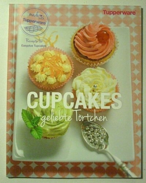 Cupcakes - geliebte Törtchen von Tupperware®